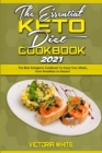 The Essential Keto Diet Cookbook 2021 : The Best Ketogenic Cookbook To Enjoy Your Meals, from Breakfast to Dessert - Book