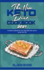 The New Keto Diet Cookbook 2021 : A Simple Cookbook for Your Keto Meal Plan and Improve Your Life - Book