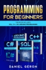 Computer Programming for Beginners : This Book Includes: SQL, C++, C#, Arduino Programming - Book