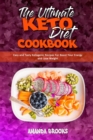 The Ultimate Keto Diet Cookbook : Easy and Tasty Ketogenic Recipes For Boost Your Energy and Lose Weight - Book