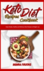 Keto Diet Recipes Cookbook : Enjoy Simple, Healthy and Delicious Keto Recipes to Weight Loss - Book