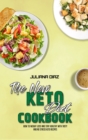 The New Keto Diet Cookbook : How To Weight Loss And Stay Healthy With Tasty And No Stress Keto Recipes - Book