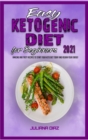 Easy Ketogenic Diet for Beginners 2021 : Amazing and Tasty Recipes to Start your Keto Diet Today and Regain your Energy - Book