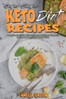 Super Simple Keto Diet Recipes : A Beginner's Guide With Quick and Delicious Ketogenic Recipes to Boost Your Metabolism - Book