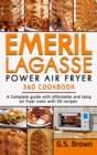 Emeril Lagasse Power Air Fryer 360 Cookbook - Book