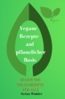 Vegane Rezepte auf pflanzlicher Basis - Book