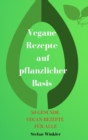 Vegane Rezepte auf pflanzlicher Basis - Book