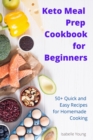Keto Meal Prep Cookbook for Beginners - Book