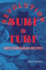 SURF & TURF REVOLUTION mediterranean recipes - Book