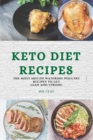 Keto Diet Recipes : The Most Mouth-Watering Poultry Recipes to Get Lean and Strong - Book