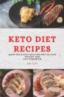 Keto Diet Recipes : Many Delicious Meat Recipes to Lose Weight and Get Stronger - Book
