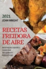 Recetas Freidora de Aire 2021 (Air Fryer Recipes Spanish Edition) : Recetas de Carnes Y Verduras Asequibles Y Suculentas - Book