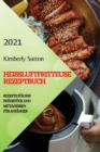Heissluftfritteuse Rezeptbuch 2021 (German Version of Air Fryer Recipes 2021) : Rezepte Fur Ihr Fruhstuck Und Mittagessen Fur Anfanger - Book