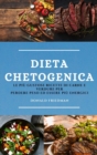 Dieta Chetogenica (Keto Diet Italian Edition) : Le Piu Gustose Ricette Di Carne E Verdure Per Perdere Peso Ed Essere Piu Energici - Book