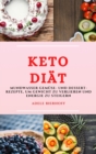 Keto Diat (Keto Diet German Edition) : Mundwasser Gemuse- Und Dessert-Rezepte, Um Gewicht Zu Verlieren Und Energie Zu Steigern - Book