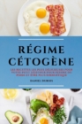 Regime Cetogene (Keto Diet French Edition) : Les Recettes Les Plus Delicieuses Pour Votre Petit Dejeuner Pour Perdre Du Poids Et Etre Plus Energetique - Book
