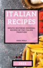 Italian Recipes 2021 : Mouth-Watering Regional Recipes of the Italian Tradition - Book
