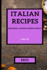 Italian Recipes 2021 : Regional Classics Made Simple - Meat - Book