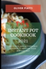 My Instant Pot Cookbook 2021 : Delicious and Affordable Recipes to Master Your Instant Pot - Book