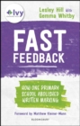 Fast Feedback : How one primary school abolished written marking - eBook