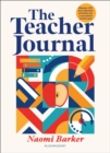 The Teacher Journal : Bitesize Cpd and Reflective Activities for a Successful School Year - eBook