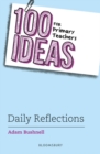 100 Ideas for Primary Teachers: Daily Reflections - eBook