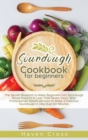 Sourdough Cookbook for Beginners : The Secret Blueprint to Make Beginners into Sourdough Bread Experts in Less Than Seven Days; With Professionals Bakers Recipes to Make a Delicious Sourdough in Less - Book