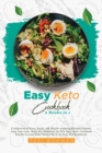 Easy Keto Cookbook : A collection of Easy, Quick, and Mouth-watering Recipes Contatining Low-carb, High-Fat Nutrition in This Easy Keto Cookbook Bundle to Lose More Than 5 Kg in 30 Days For Beginners. - Book