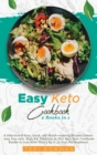 Easy Keto Cookbook : A collection of Easy, Quick, and Mouth-watering Recipes Contatining Low-carb, High-Fat Nutrition in This Easy Keto Cookbook Bundle to Lose More Than 5 Kg in 30 Days For Beginners. - Book