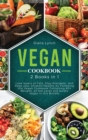 Vegan Cookbook : Lose layers of Fats, Stay Energetic, and Keep your Children Healthy by Following this Vegan Cookbook Containing 80+ Recipes, all low carbs and purely Vegan in this Bundle. - Book
