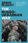 The Russo-Ukrainian War : From the bestselling author of Chernobyl - Book