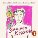 300,000 Kisses : Tales of Queer Love from the Ancient World - eAudiobook