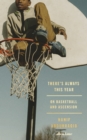 There's Always This Year : On Basketball and Ascension - eBook