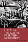 Locating the Gothic in British Modernity - Book