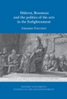 Diderot, Rousseau and the politics of the Arts in the Enlightenment - Book