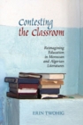 Contesting the Classroom : Reimagining Education in Moroccan and Algerian Literatures - Book