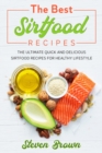 The Best Sirtfood Recipes : The Ultimate Quick And Delicious Sirtfood Recipes For Healthy Lifestyle - Book
