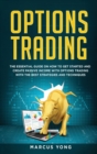 Options Trading for Beginners : The Essential Guide On How To Get Started And Create Passive Income With Options Trading With The Best Strategies And Techniques - Book