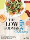 The Low FODMAP Diet CookBook : 65 Easy, Quick, And Healthy Recipes To Help You Manage The Reintroduction Phase (Vol.3) - Book