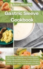 Gastric Sleeve Cookbook : 50 Tasty and Healthy Solid Foods Recipes with a High Protein, Lower Calorie Content to Help You Recover from Bariatric Surgery and For Your Long-Term Weight-Loss Diet - Book