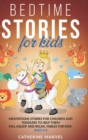 Bedtime Stories For Kids : Meditations Stories For Children and Toddlers To Help Them Fall Asleep And Relax. Fables for Kids. Ages 2-6 - Book