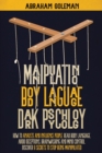 Manipulation, Body Language, Dark Psychology : How to Analyze and Influence People, Read Body Language, Avoid Deceptions, Brainwashing and Mind Control. Discover 9 Secrets to Stop Being Manipulated - Book