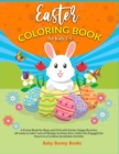 Easter Coloring Book For Kids 2-5 : A Funny Book for Boys and Girls with Easter Happy Bunnies, all ready to color! Lots of Designs to Keep Your Little One Engaged for Hours in a Creative Screenless Ac - Book