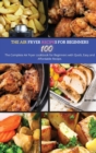The Air Fryer Recipes For Beginners : The Complete Air Fryer Cookbook for Beginners with Quick, Easy and Affordable Recipe. - Book