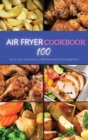 Air Fryer Cookbook : 100 Quick, Easy and Delicious Affordable Recipes for beginners - Book