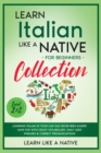 Learn Italian Like a Native for Beginners - Level 1 & 2 : Learning Italian in Your Car Has Never Been Easier! Have Fun with Crazy Vocabulary, Daily Used Phrases, Exercises & Correct Pronunciations - Book