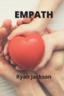 Empath : Discover how empathy affects your daily life and learn practical empathic listening techniques - Book