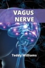 Vagus Nerve : Activate NOW The Healing Power of Your Body. - Book