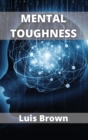 Mental Toughness : How to build an unbeatable mind - Book