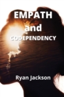 Empath and Codependency : Develop Your Inner Gift and Discovering Empath Healing - Book